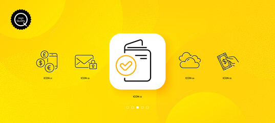 Fototapeta na wymiar Secure mail, Verification document and Currency rate minimal line icons. Yellow abstract background. Pay money, Cloudy weather icons. For web, application, printing. Vector