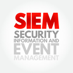 SIEM - Security Information and Event Management supports threat detection, compliance and security incident management through the collection and analysis of security events, acronym text concept