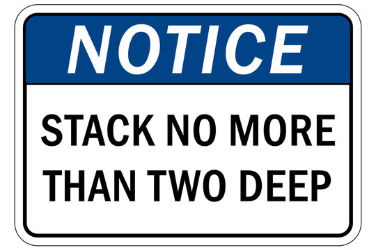 Shipping and storage labels stack no more than twe doop