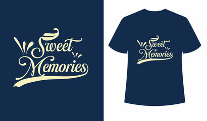 Sweet Memories retro t-shirt design, typography t-shirt design vector, Art & Illustration quote...