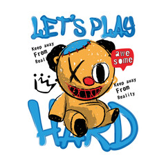 T-shirt graphic design let's play hard typography slogan with teddy bear illustration