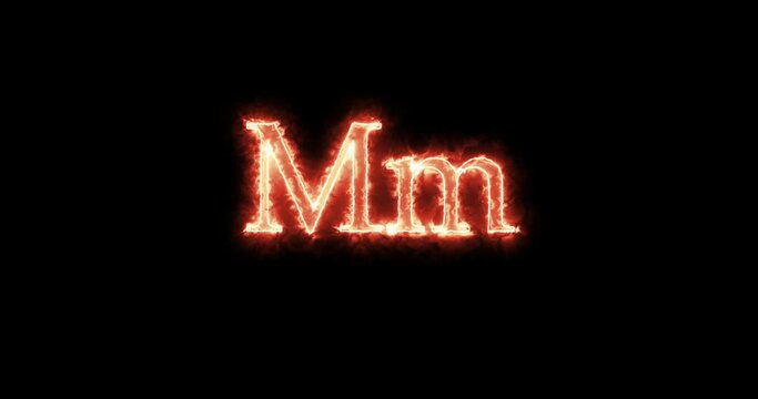 Mm Letter burning written with fire. Loop