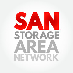 Fototapeta na wymiar SAN Storage Area Network - computer network which provides access to consolidated, block-level data storage, acronym text concept background