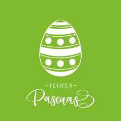 Happy Easter lettering in Spanish (Felices Pascuas) with Easter egg. Vector illustration