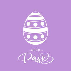 Happy Easter lettering in Swedish (Glad Påsk) with Easter egg. Vector illustration