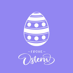 Happy Easter lettering in German (Frohe Ostern) with Easter egg. Vector illustration