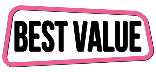 BEST VALUE text on pink-black trapeze stamp sign.