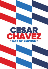 Cesar Chavez Day. Day of service and learning. The official national american holiday, celebrated annually in Uniter States. Vector poster, banner and illustration