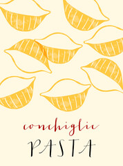 Conchiglie Italian pasta. Conchiglie poster illustration. Modern print for menu design, cookbooks, invitations, greeting cards.