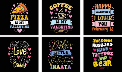 Valentine's day T-shirt Design Bundle. Valentine's day Vector Graphics. Valentine's day Typography t-shirt design