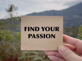 Motivational and inspirational wording. Find your passion written on a notepad. With vintage styled background.