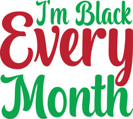 i'm black every month