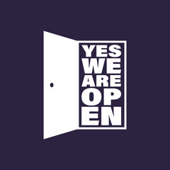 Yes We Are Open. New normal for life. New start