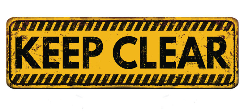 Keep clear vintage rusty metal sign