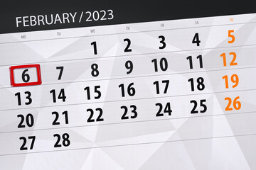 Fototapeta premium Calendar 2023, deadline, day, month, page, organizer, date, february, monday, number 6