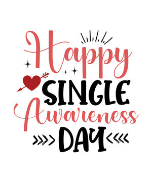 Happy Sinhle Awareness Day Svg, Valentine SVG, Xoxo Svg, Heart Svg, Valentine Svg, Love Svg, Valentine Shirt Svg, Hello Valentine Shirt, Valentine's Day Svg