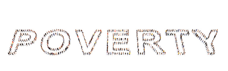 Concept or conceptual large community of people forming  the word POVERTY. 3d illustration metaphor for subsistence, homelessness, unemployment, malnutrition, despair, lack of security and  stability