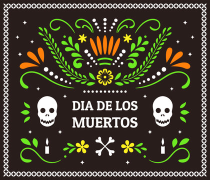 Day of the Dead, Dia de los Muertos. Colorful Mexican card, poster, banner with flowers and skull.