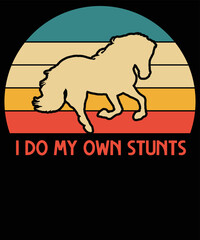 I do my own stunts vintage t-shirt design