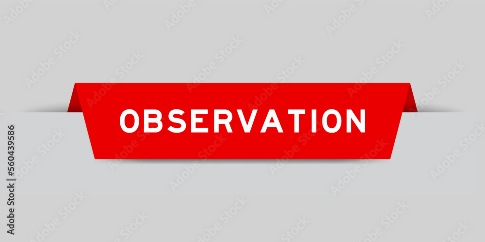 Sticker Red color inserted label with word observation on gray background