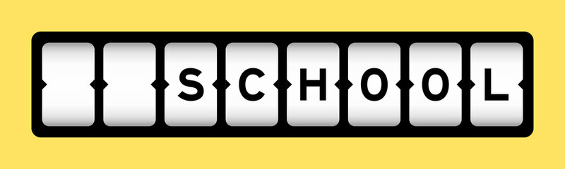 Black color in word school on slot banner with yellow color background