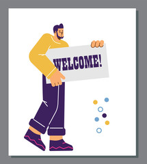 Man holding greeting sign with welcome inscription, poster template, flat vector illustration.