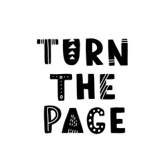 Hand drawn lettering motivational quote. The inscription: turn the page. Perfect design for greeting cards, posters, T-shirts, banners, print invitations. Self care concept.