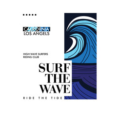 Surf the Wave Typography California Los Angeles High Wave Ride  art Surf Designs Typographic Poster T shirt Print Vector
