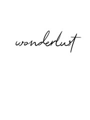 The word "Wonderlust" on a white background. Motivational and inspiring handwritten calligraphy. Tattoo design. Printable art.