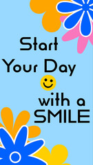 Motivational Image , Inspirational Quote with Writing "Start Your Day with a Smile."