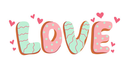 Love text in the form of cookies with icing. Gingerbread in the shape of letters. Doodle in cartoon style. Valentines day. Vector illustration for design.