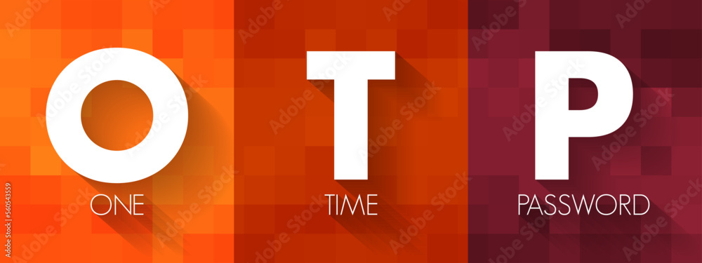 Poster otp - one time password is a password that is valid for only one login session or transaction, on a 