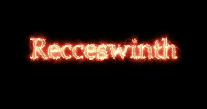 Recceswinth, king of the Visigoths, written with fire. Loop