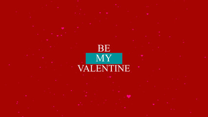 BE MY VALENTINE text sign on Viva magenta background with flying hearts. Valentine love concept