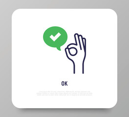 Hand gesture ok and speech bubble with check mark. Thin line icon. Approved, confirmed. Excellent, perfect. Modern vector illustration.