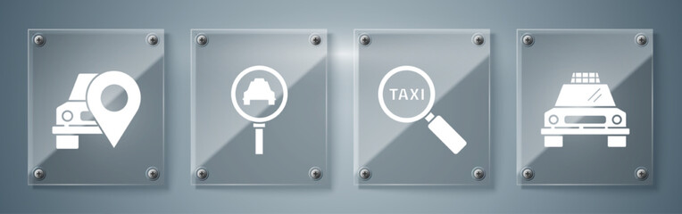 Set Taxi car, Magnifying glass and taxi car, Magnifying glass and taxi car and Map pointer with taxi. Square glass panels. Vector