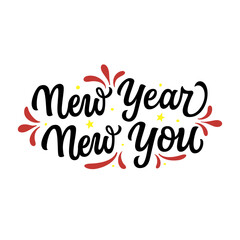Fototapeta premium New Year New You. Hand lettering quote isolated on white background. Vector typography for cards, t shirts, posters, banners