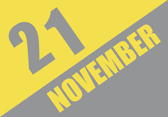 Calendar trendy colors 2021, 21 november. Background and lettering Ultimate Gray and Illuminating