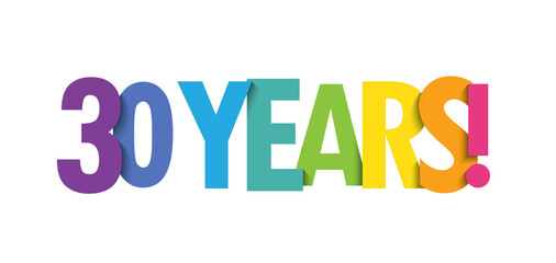 30 YEARS! colorful vector typography banner