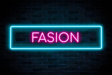 Fototapeta na wymiar Fashion text neon banner signboard on brick wall background.