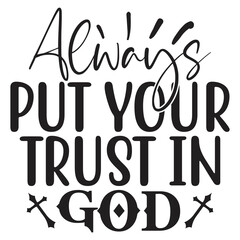 Always Put Your Trust In God