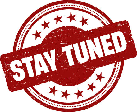Stay Tuned grunge rubber stamp vector illustration.