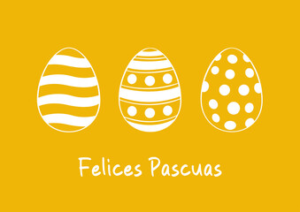 Happy Easter lettering in Spanish (Felices Pascuas) with Easter eggs. Vector illustration	