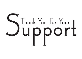 Thanks for your support handwritten text vector lettering. Help appreciation phrase isolated on white background. Postcard, greeting card decorative calligraphy. Gratitude words, thankfulness message.