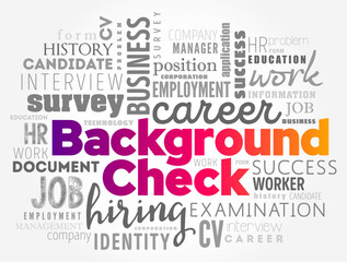 Background Check - process a person or company uses to verify that an individual is who they claim to be, word cloud concept background
