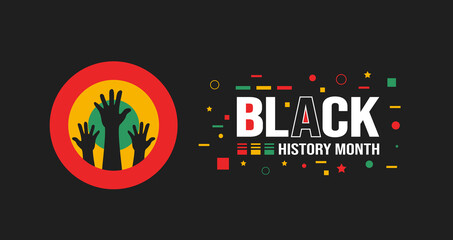 black history month background. black history month hand power background. African American History or Black History Month. Celebrated annually in February in the USA, Canada.  