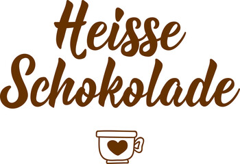 Translation from German: Hot chocolate. Lettering. Ink illustration. Modern brush calligraphy.