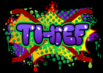 Thief. Graffiti tag. Abstract modern street art decoration performed in urban painting style.