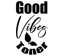 Good Vibes Toner #2, Boho SVG Bundle, Boho T-Shirt Bundle, Boho SVG, SVG Design, Boho SVG Design