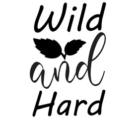 Wild and Hard #2, Boho SVG Bundle, Boho T-Shirt Bundle, Boho SVG, SVG Design, Boho SVG Design
